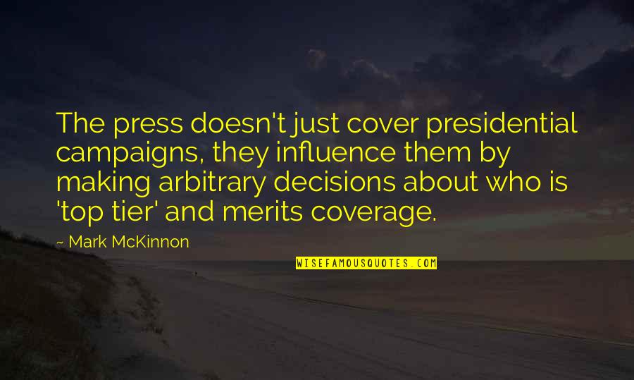 Rotavirus Vaccine Quotes By Mark McKinnon: The press doesn't just cover presidential campaigns, they Rotavirus Vaccine Quotes By Mark McKinnon: The press doesn't just cover presidential campaigns, they