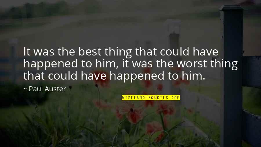 Rothbauer Wine Quotes By Paul Auster: It was the best thing that could have