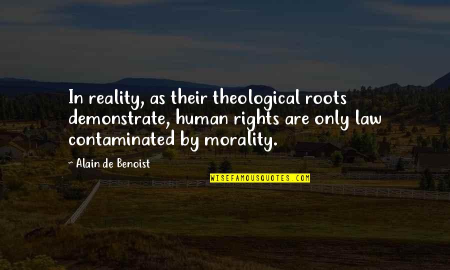 Rothenstein Cache Quotes By Alain De Benoist: In reality, as their theological roots demonstrate, human