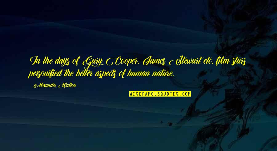 Rothra's Quotes By Alexander Walker: In the days of Gary Cooper, James Stewart Rothra's Quotes By Alexander Walker: In the days of Gary Cooper, James Stewart