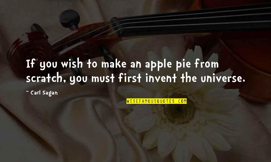 Rotkreuz Quotes By Carl Sagan: If you wish to make an apple pie
