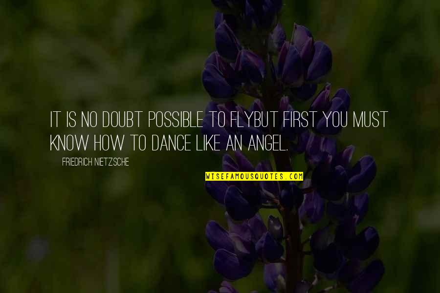 Rotors Syndrome Quotes By Friedrich Nietzsche: It is no doubt possible to flybut first Rotors Syndrome Quotes By Friedrich Nietzsche: It is no doubt possible to flybut first