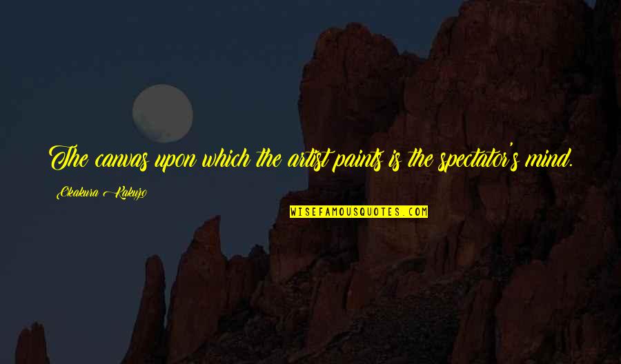 Rotten Ecards Picture Quotes By Okakura Kakuzo: The canvas upon which the artist paints is Rotten Ecards Picture Quotes By Okakura Kakuzo: The canvas upon which the artist paints is