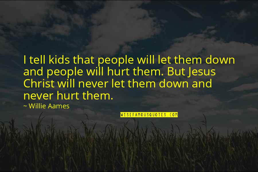Rotulacion Quotes By Willie Aames: I tell kids that people will let them Rotulacion Quotes By Willie Aames: I tell kids that people will let them