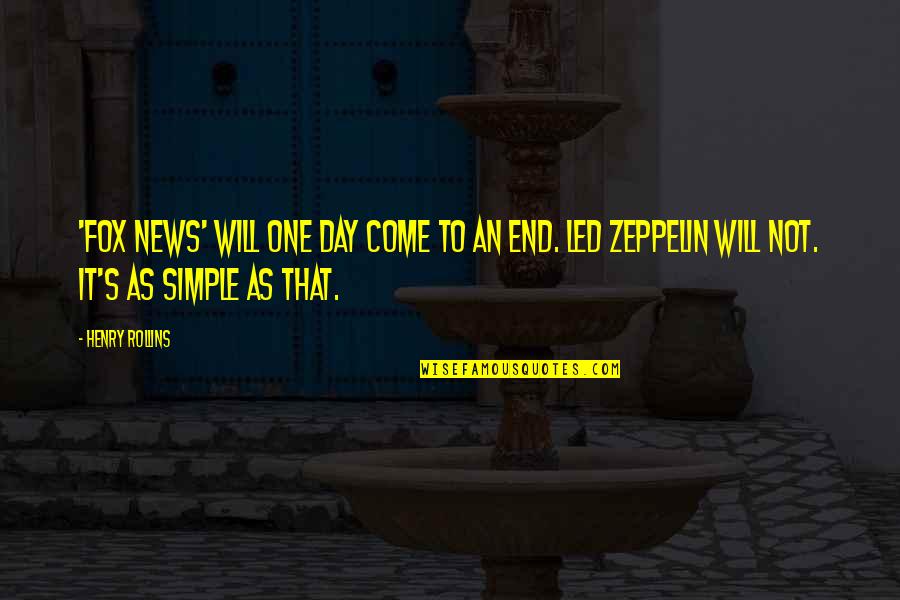 Rouart Jean Quotes By Henry Rollins: 'Fox News' will one day come to an Rouart Jean Quotes By Henry Rollins: 'Fox News' will one day come to an