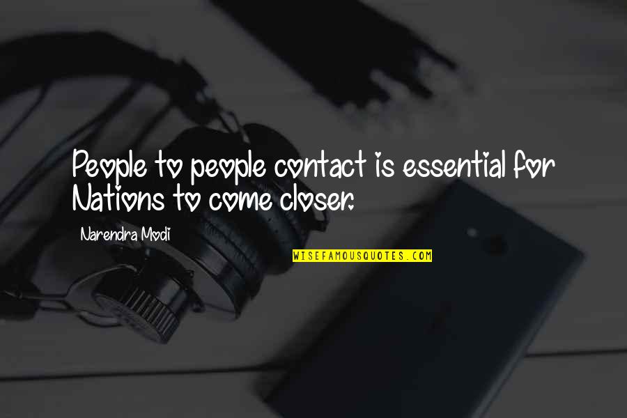 Roubando Bancos Quotes By Narendra Modi: People to people contact is essential for Nations