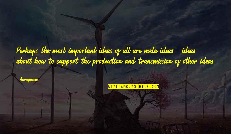 Roubelite Quotes By Anonymous: Perhaps the most important ideas of all are Roubelite Quotes By Anonymous: Perhaps the most important ideas of all are