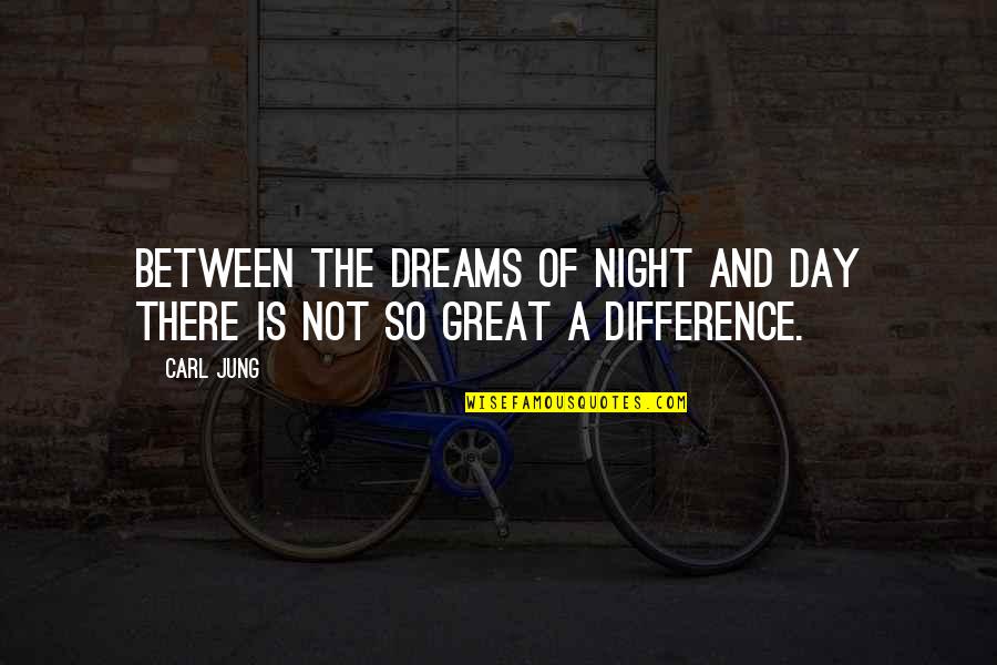 Rough Time Quotes By Carl Jung: Between the dreams of night and day there