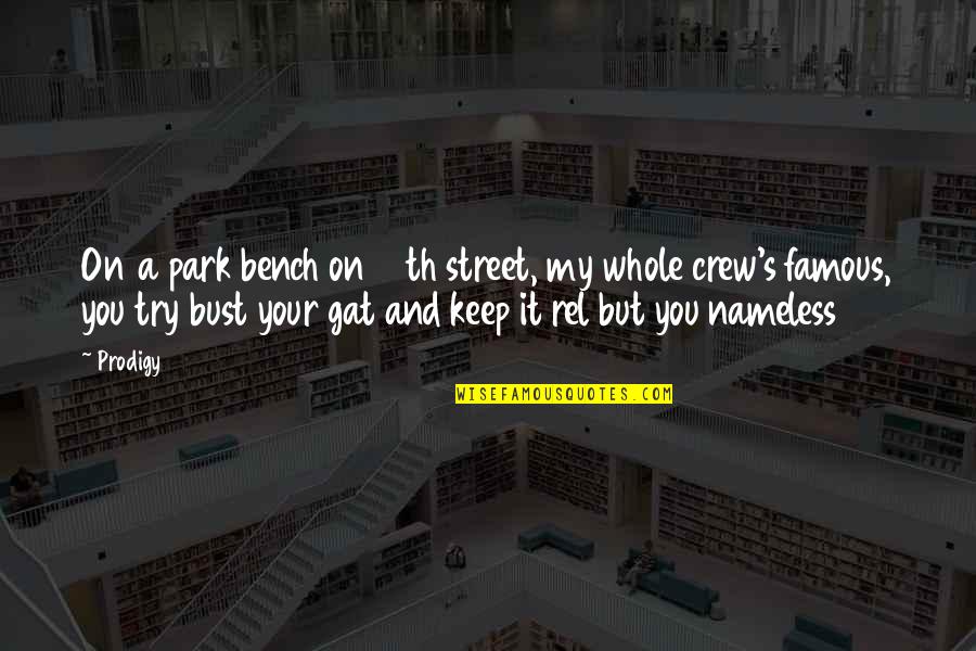 Rough Time Quotes By Prodigy: On a park bench on 12th street, my