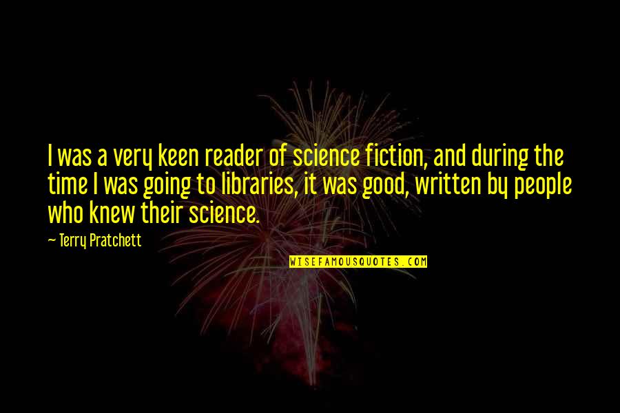 Roughs Quotes By Terry Pratchett: I was a very keen reader of science