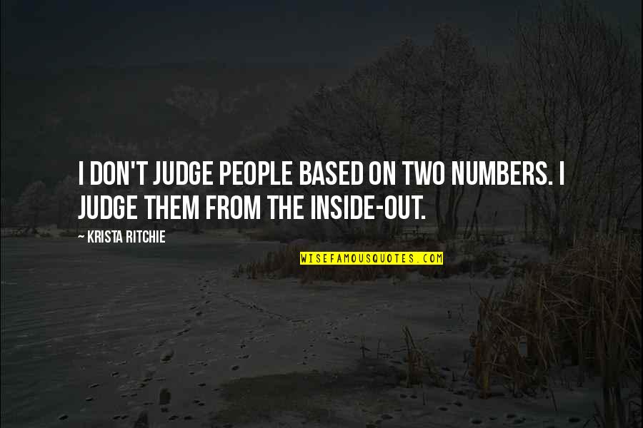 Roughshod Quotes By Krista Ritchie: I don't judge people based on two numbers.