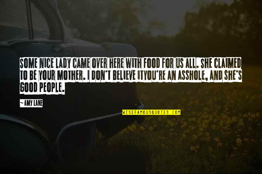 Rougie Pate Quotes By Amy Lane: Some nice lady came over here with food Rougie Pate Quotes By Amy Lane: Some nice lady came over here with food