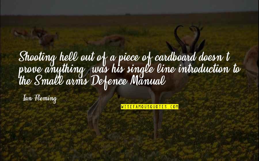 Rouille Recette Quotes By Ian Fleming: Shooting hell out of a piece of cardboard