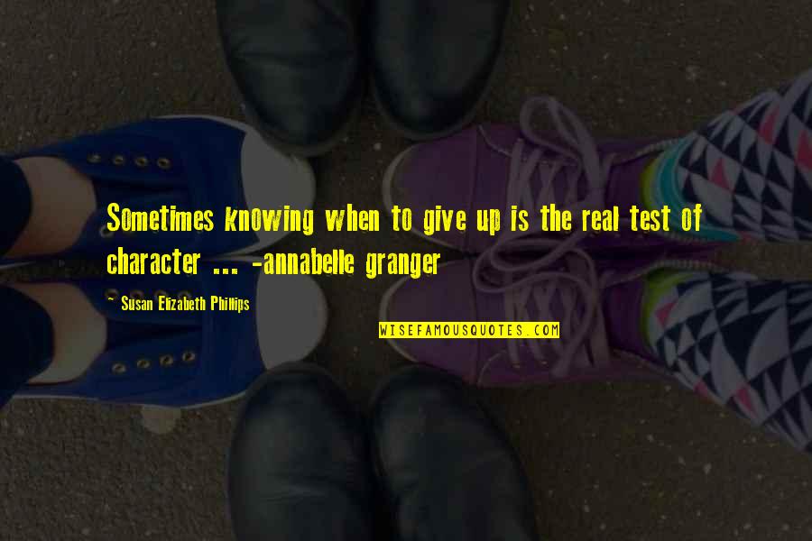 Roumeliotis Quotes By Susan Elizabeth Phillips: Sometimes knowing when to give up is the