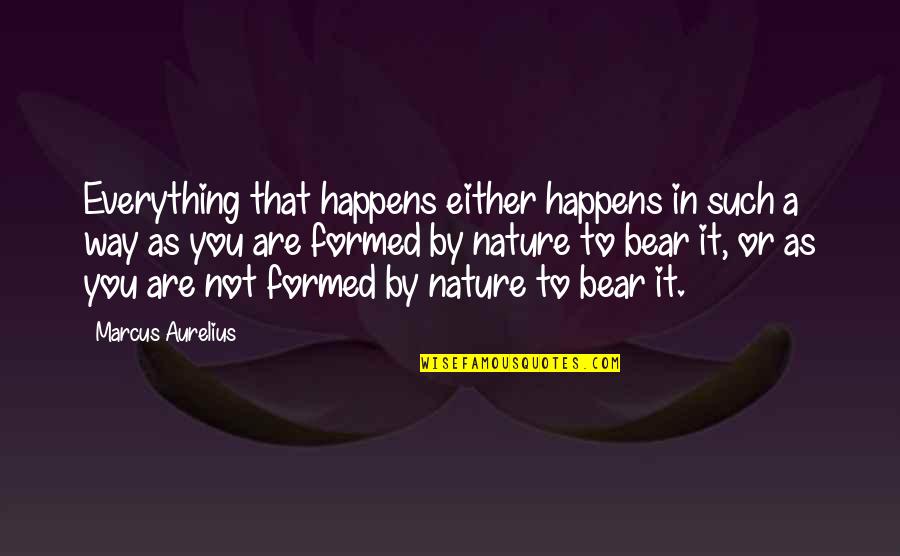 Round Hole Square Peg Quotes By Marcus Aurelius: Everything that happens either happens in such a