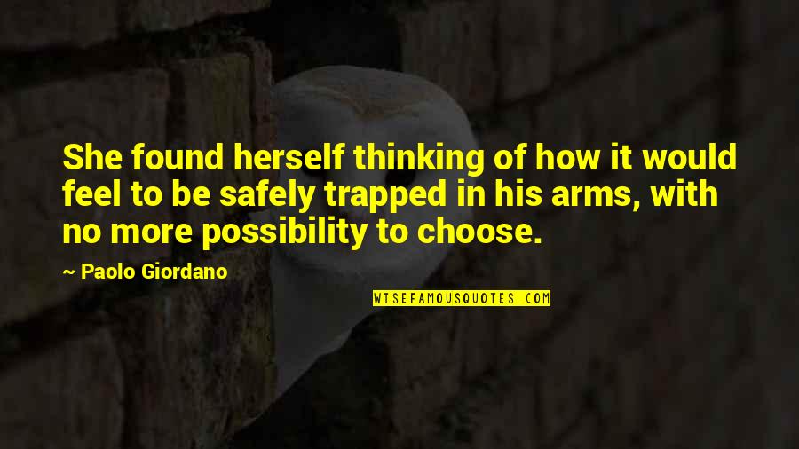 Round Trip Quotes By Paolo Giordano: She found herself thinking of how it would