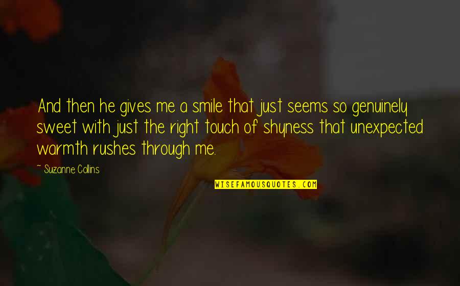 Rousdi Quotes By Suzanne Collins: And then he gives me a smile that