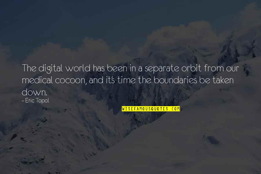 Rousselle 40 Quotes By Eric Topol: The digital world has been in a separate Rousselle 40 Quotes By Eric Topol: The digital world has been in a separate
