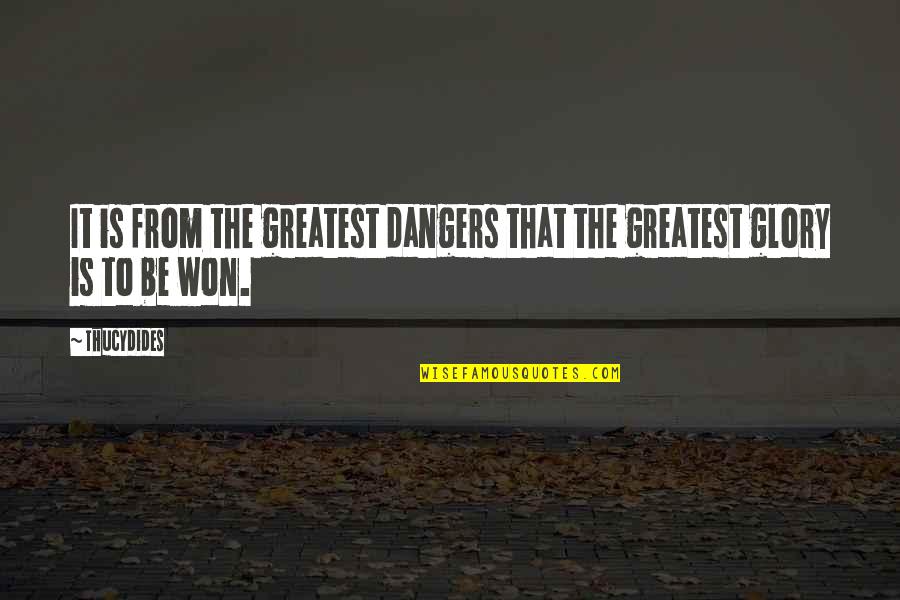 Rousselot Inc Quotes By Thucydides: It is from the greatest dangers that the