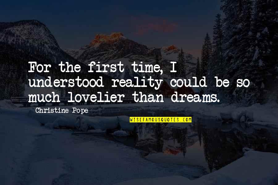 Roussilhe Oblique Quotes By Christine Pope: For the first time, I understood reality could