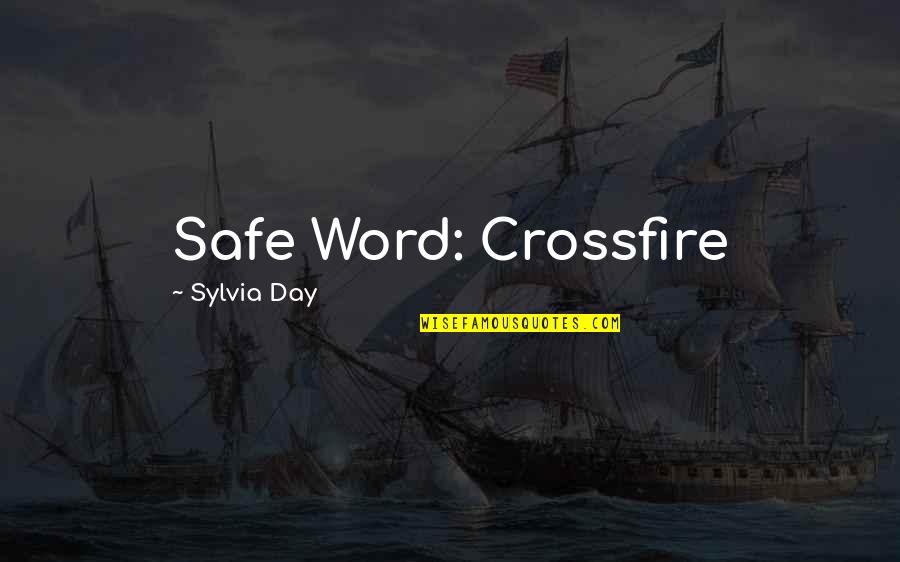 Rousslang Quotes By Sylvia Day: Safe Word: Crossfire
