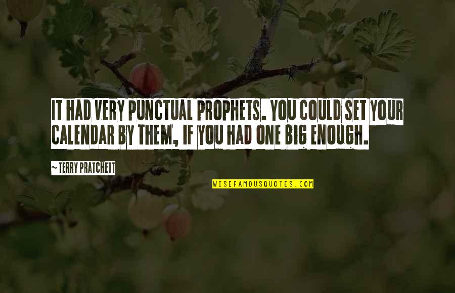 Roustandtv Quotes By Terry Pratchett: It had very punctual prophets. You could set