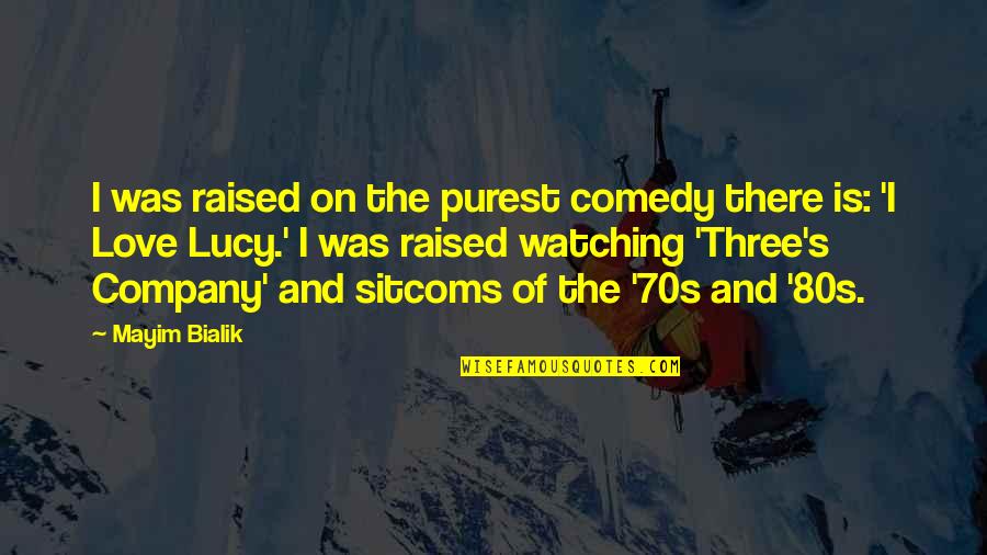 Route 60 Quotes By Mayim Bialik: I was raised on the purest comedy there