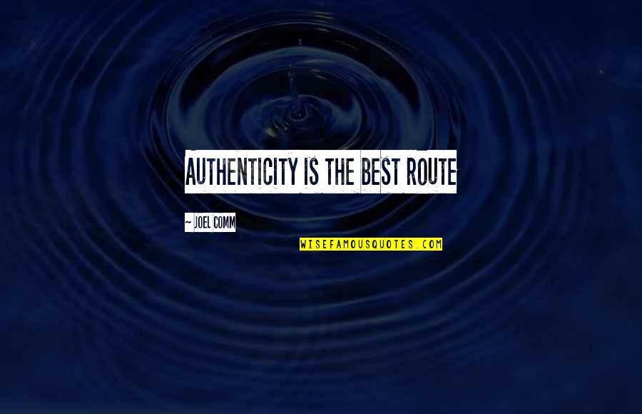 Route Quotes By Joel Comm: Authenticity is the best route