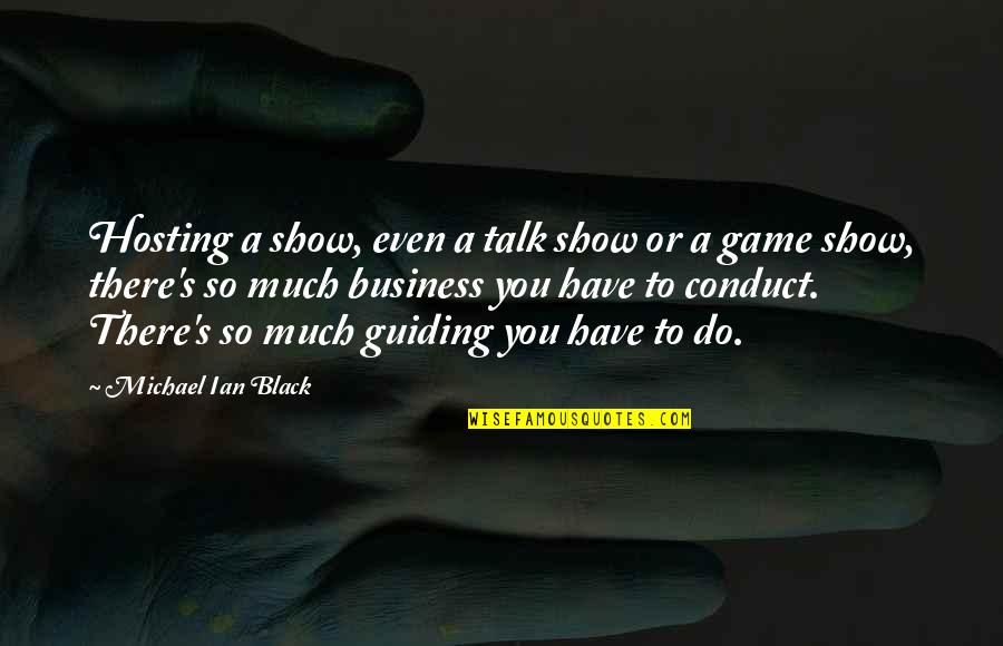Routeburn Falls Quotes By Michael Ian Black: Hosting a show, even a talk show or