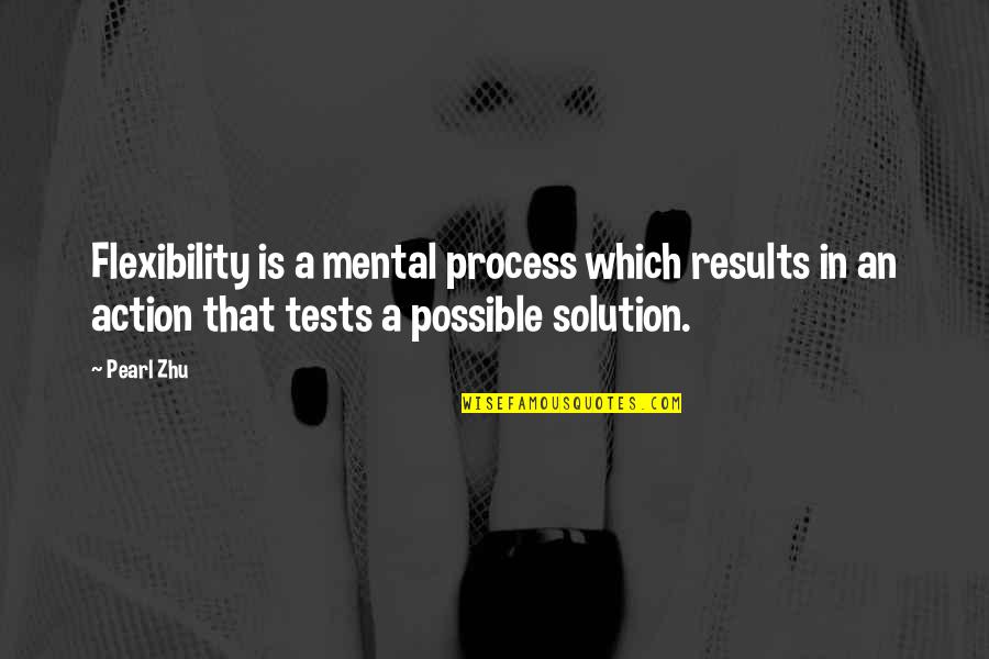 Routers And Switches Quotes By Pearl Zhu: Flexibility is a mental process which results in