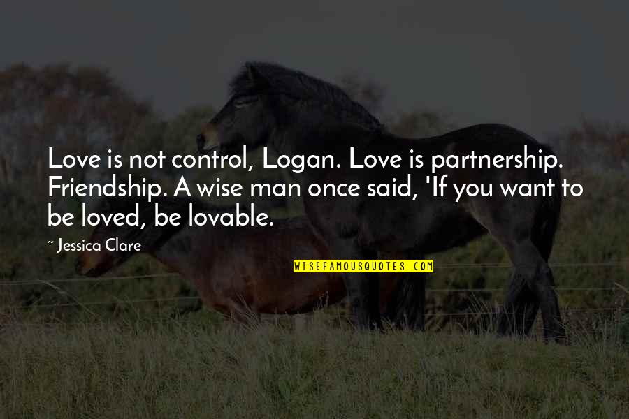 Routers Quotes By Jessica Clare: Love is not control, Logan. Love is partnership. Routers Quotes By Jessica Clare: Love is not control, Logan. Love is partnership.