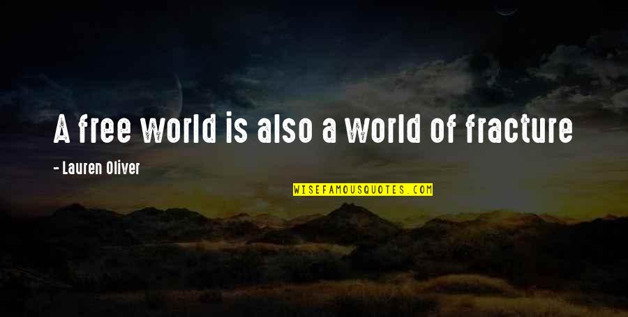 Rouzi Quotes By Lauren Oliver: A free world is also a world of Rouzi Quotes By Lauren Oliver: A free world is also a world of