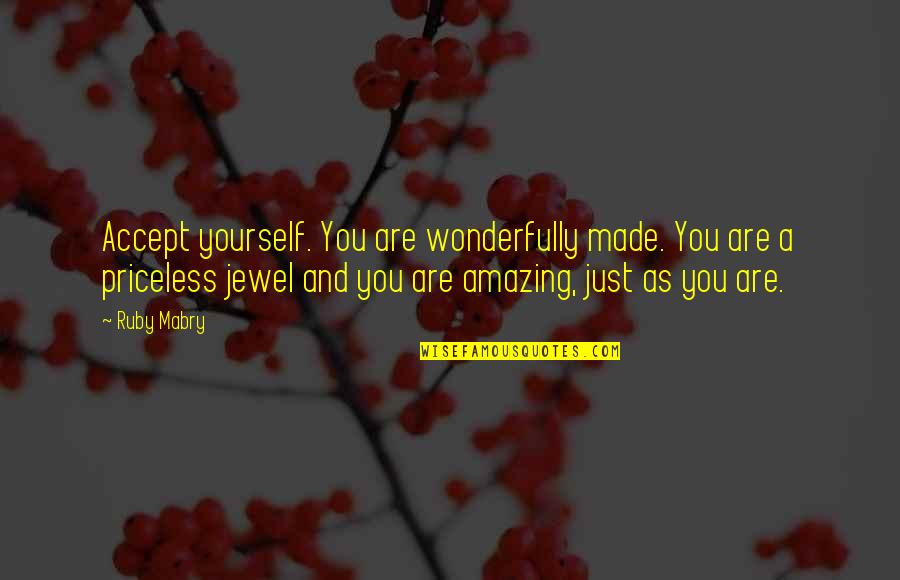 Rovatti Irrigation Quotes By Ruby Mabry: Accept yourself. You are wonderfully made. You are Rovatti Irrigation Quotes By Ruby Mabry: Accept yourself. You are wonderfully made. You are
