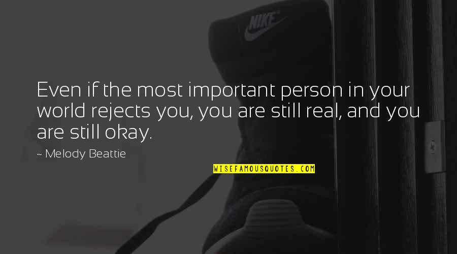 Rovelli Reality Quotes By Melody Beattie: Even if the most important person in your