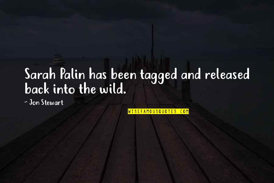 Rovezzi Music Academy Quotes By Jon Stewart: Sarah Palin has been tagged and released back