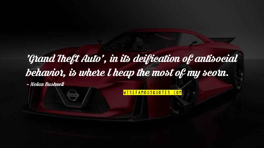 Rovezzi Music Academy Quotes By Nolan Bushnell: 'Grand Theft Auto', in its deification of antisocial Rovezzi Music Academy Quotes By Nolan Bushnell: 'Grand Theft Auto', in its deification of antisocial