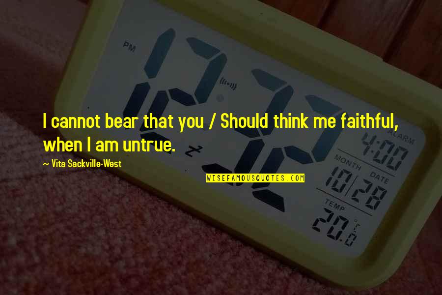 Rovon Nursing Quotes By Vita Sackville-West: I cannot bear that you / Should think Rovon Nursing Quotes By Vita Sackville-West: I cannot bear that you / Should think