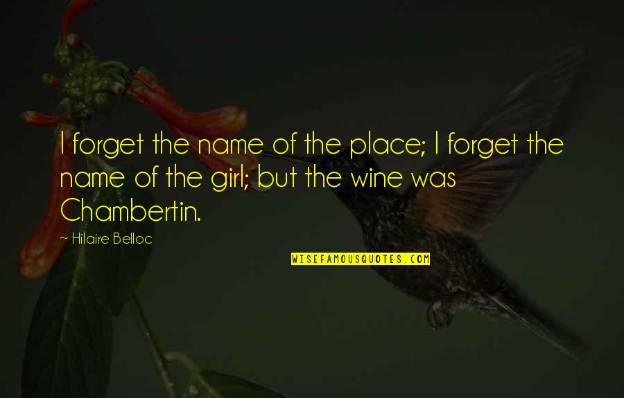Rowboats Quotes By Hilaire Belloc: I forget the name of the place; I Rowboats Quotes By Hilaire Belloc: I forget the name of the place; I