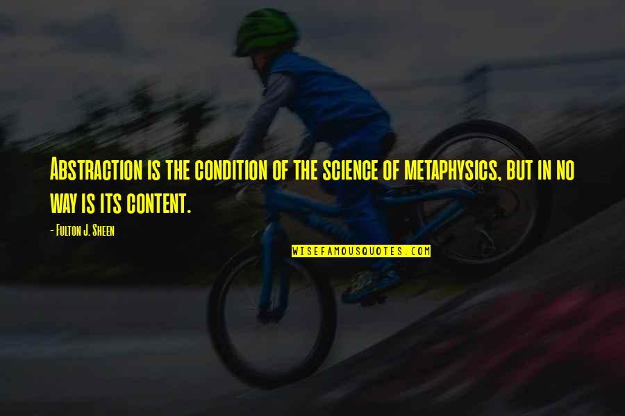 Rowbottom Aviation Quotes By Fulton J. Sheen: Abstraction is the condition of the science of Rowbottom Aviation Quotes By Fulton J. Sheen: Abstraction is the condition of the science of