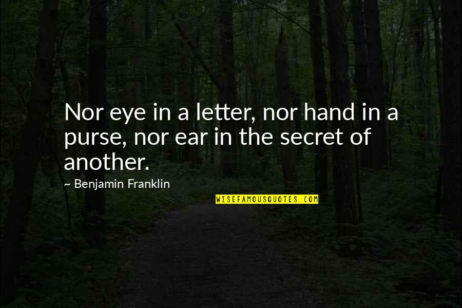 Rowdies Score Quotes By Benjamin Franklin: Nor eye in a letter, nor hand in