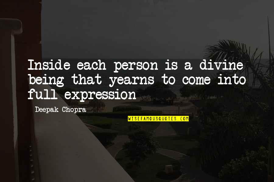 Rowed Up Quotes By Deepak Chopra: Inside each person is a divine being that