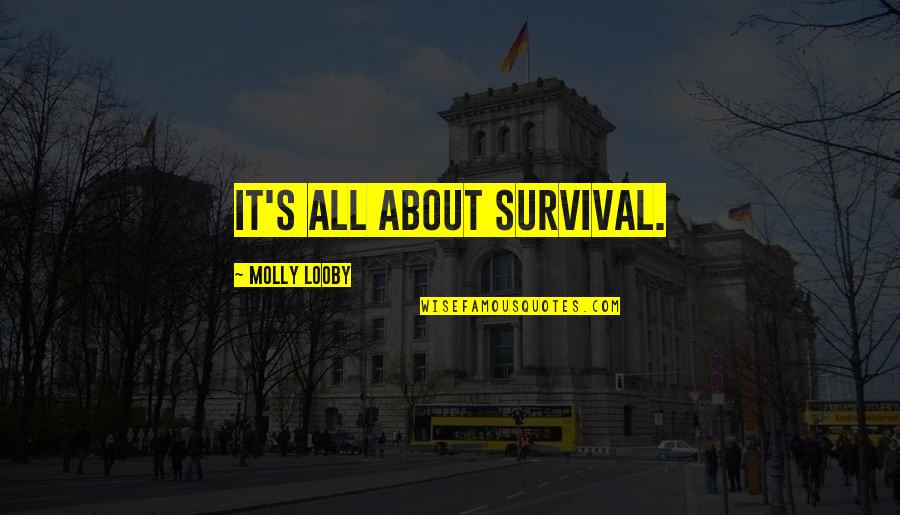 Rowing A Boat Quotes By Molly Looby: It's all about survival.