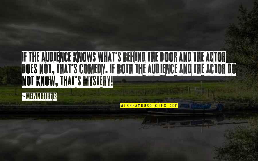 Rowing And Life Quotes By Melvin Helitzer: If the audience knows what's behind the door