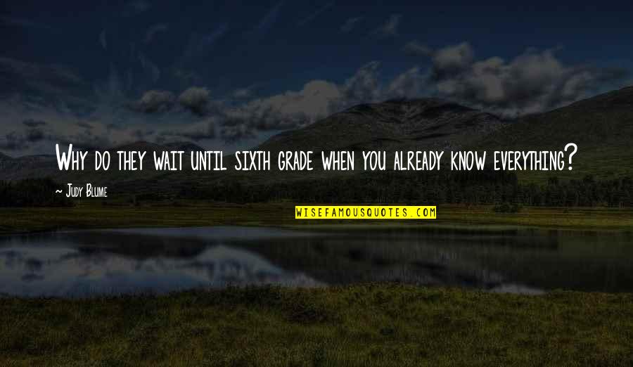 Rowing Boat Quotes By Judy Blume: Why do they wait until sixth grade when