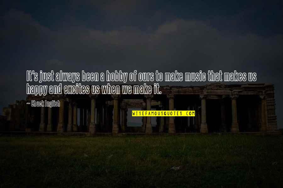 Rows And Columns Quotes By Chuck Inglish: It's just always been a hobby of ours Rows And Columns Quotes By Chuck Inglish: It's just always been a hobby of ours