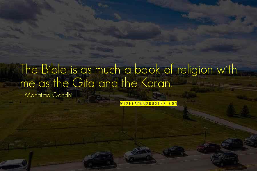 Roxiiirebel Quotes By Mahatma Gandhi: The Bible is as much a book of