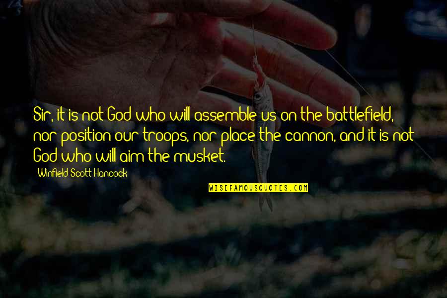 Roxlee Wall Quotes By Winfield Scott Hancock: Sir, it is not God who will assemble