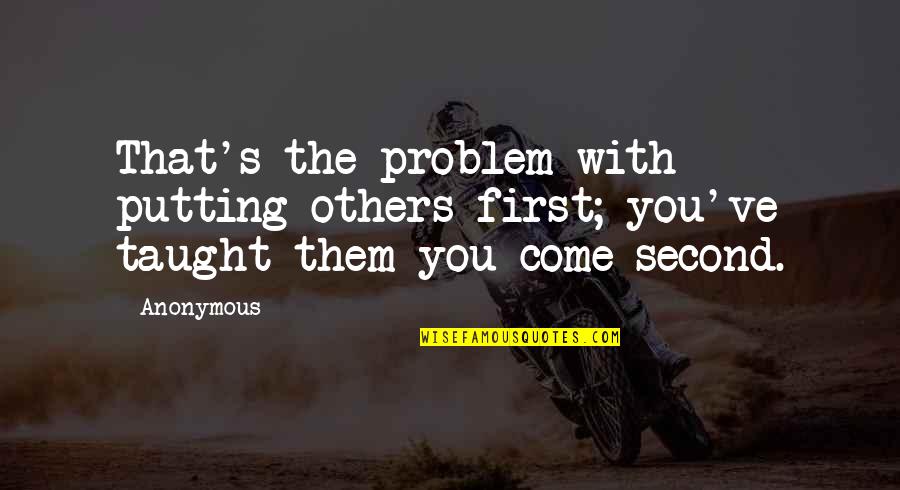 Roy Blade Runner Quotes By Anonymous: That's the problem with putting others first; you've