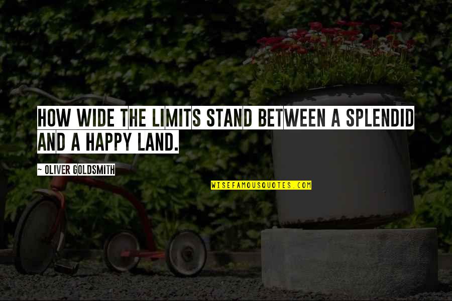 Roy Wilkins Quotes By Oliver Goldsmith: How wide the limits stand Between a splendid Roy Wilkins Quotes By Oliver Goldsmith: How wide the limits stand Between a splendid