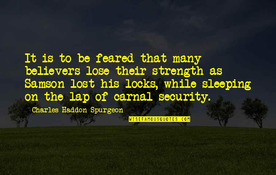 Royal Assassin Quotes By Charles Haddon Spurgeon: It is to be feared that many believers Royal Assassin Quotes By Charles Haddon Spurgeon: It is to be feared that many believers